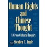 Human Rights and Chinese Thought door Steven C. Angle
