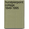Hurstpierpoint College 1849-1995 door Peter Kinget