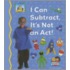 I Can Subtract, It's Not an Act!