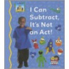 I Can Subtract, It's Not an Act! door Tracy Kompelein