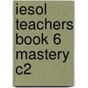 Iesol Teachers Book 6 Mastery C2 door Vincent Smidowicz