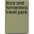 Ibiza and Formentera Travel Pack