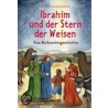 Ibrahim und der Stern der Weisen by Peter Spangenberg
