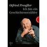 Ich bin ein Geschichtenerzähler door Otfried Preußler