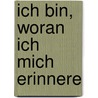 Ich bin, woran ich mich erinnere door Klaus W. Vopel