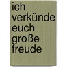 Ich verkünde euch große Freude door Anselm Gr