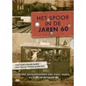 Het spoor in de jaren 60