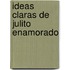 Ideas Claras de Julito Enamorado