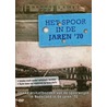 Het spoor in de jaren 70