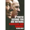 If You'Re Second You Are Nothing door Oliver Holt
