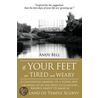 If Your Feet Are Tired And Weary by Andy Bell