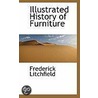 Illustrated History Of Furniture door Frederick Litchfield