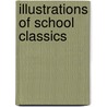 Illustrations Of School Classics by Sir George Francis Hill