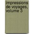 Impressions de Voyages, Volume 3