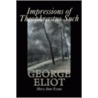 Impressions of Theophrastus Such door Eliot George