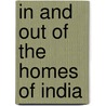 In And Out Of The Homes Of India door Ada Lee