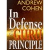 In Defense Of The Guru Principle door Andrew Cohen