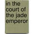 In The Court Of The Jade Emperor