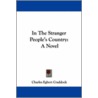 In The Stranger People's Country door Charles Egbert Craddock