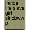 Incide Life Slave Girl Slncbww P door Nellie Y. McKay