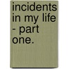 Incidents In My Life - Part One. door Daniel Dunglas Home