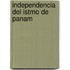 Independencia del Istmo de Panam