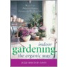Indoor Gardening the Organic Way door Julie Bawden-Davis