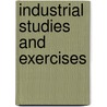 Industrial Studies And Exercises by Orlando Schairer Reimold