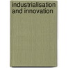 Industrialisation And Innovation door Nasir Tyabji