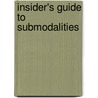 Insider's Guide To Submodalities by Will Macdonald