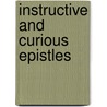 Instructive and Curious Epistles door Thomas Augustus Power