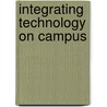 Integrating Technology on Campus door Kamala Anandam