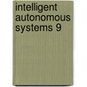 Intelligent Autonomous Systems 9 door Onbekend