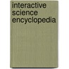 Interactive Science Encyclopedia door Onbekend
