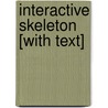 Interactive Skeleton [With Text] by S.C. Marks Jr
