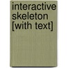 Interactive Skeleton [With Text] door S.C. Marks Jr