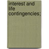 Interest And Life Contingencies; door Onbekend
