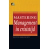 Mastering Management in crisistijd door R. Mattu