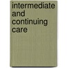 Intermediate and Continuing Care by Brenda Roe