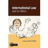 International Law And Its Others door Onbekend