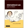 International Law and Its Others by Unknown