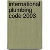 International Plumbing Code 2003 door Onbekend