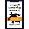 Wie heeft Verandering vermoord?