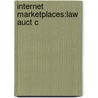 Internet Marketplaces:law Auct C by Christina Ramberg