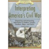 Interpreting America's Civil War by Therese Shea
