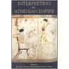Interpreting the Athenian Empire door Nikolaos Papazarkadas