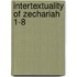 Intertextuality of Zechariah 1-8