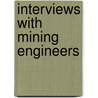 Interviews With Mining Engineers by Thomas Arthur Rickard