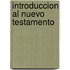 Introduccion Al Nuevo Testamento
