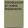 Introduccion Al Nuevo Testamento door Raymond Brown
